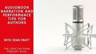 Audiobook Narration And Performance Tips For Authors With Sean Pratt