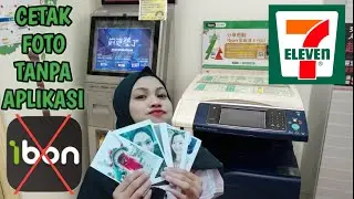 CARA CETAK FOTO DI 7-ELEVEN TANPA DOWNLOAD APLIKASI IBON || TAIWAN
