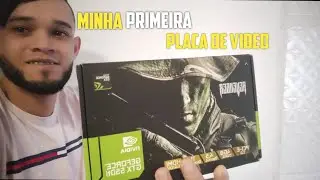 MINHA PRIMEIRA PLACA DE VIDEO NO CANAL