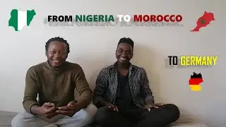 From Nigeria to Morocco to Germany