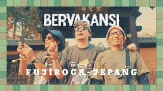 OOMLEO, BETMEN & VINCENT NONTON FUJIROCK SAMA GENG BARUNYA! DESTA KOK GAK IKUT??