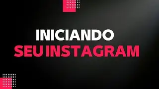 Iniciando o Instagram de Nicho DS*