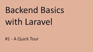 Backend Basics with Laravel: #1 A Quick Tour