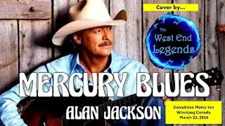 ALAN JACKSON-MERCURY BLUES- LIVE-COVER~THE WEST END LEGENDS~2024