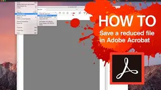 How to save a smaller reduced PDF file in Adobe® Acrobat® Pro DC