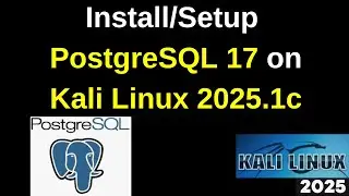 How to Install and Configure PostgreSQL 17 on Kali Linux 2025.1c step by step guide | 2025 Updated