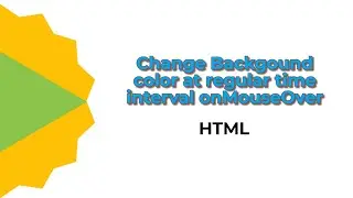 Change background color at regular interval onMouseOver in HTML Javascript
