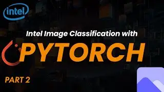 Data Science Project | Part 2 | Intel Image Classification with PyTorch