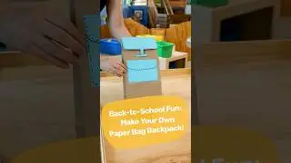 Back to School Fun: Paper Bag Backpack