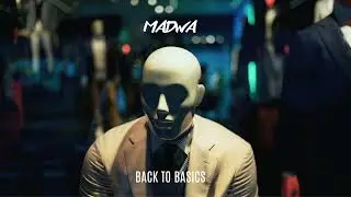 MADWA - Back To Basics