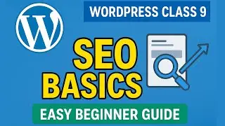 WordPress Class 9 Introduction to SEO Basics