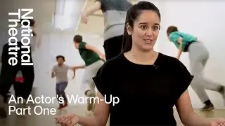 An Actor's Warm-Up | Part One | National Theatre