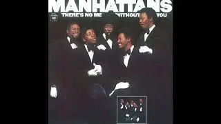 The Manhattans - Wish That You Were Mine