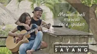 Jun Bintang feat Lebri Partami - SAYANG ( Lirik )