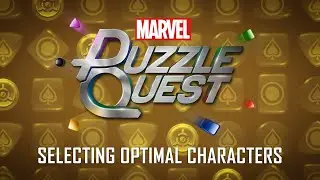 MARVEL Puzzle Quest | Keys to Success (Part 4: “Selecting Optimal Characters”)