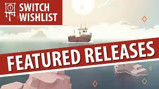 Switch Wishlist Featured Releases - Dredge & The Last Worker