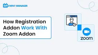 How Registration Addon Work With Zoom Addon