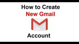 How to Create a New Gmail Account.