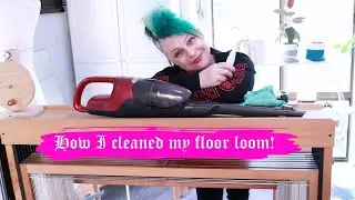 How I clean my floor loom! - vacuuming, cleaning and oiling my Ashford floor loom :)