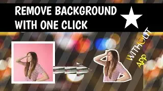 How to remove picture background easily- Just one click