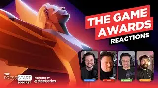 Reacting To The Game Award Announcements And Award Winners - The Press Start Podcast