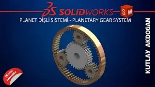 Solidworks Video Tutorial / Solidworks video dersler-Planet Dişli-Planetary Gear