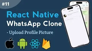 Upload WhatsApp Profile Picture in React Native