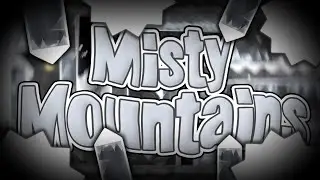 Misty Mountains - (EXTREME DEMON) by We4therMan
