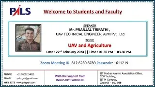 PALS INDUSTRY ASSISTED LECTURE - UNMANNED AERIAL VEHICLE (UAV) AND AGRICULTURE - 22nd February 2024