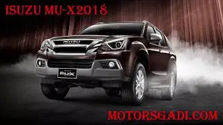 Isuzu M-UX 2018 Upcoming || Specification & Review