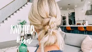 Twist Me Pretty Easy Styles: Knotted Bun!