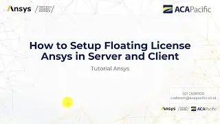 Cara Setup Floating License Ansys di Server dan Client