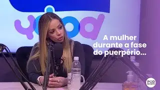 A mulher durante a fase do puerpério...