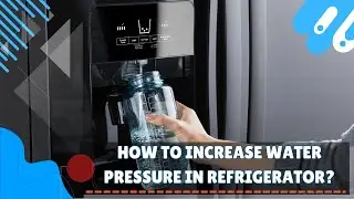 How to increase water pressure in refrigerator?