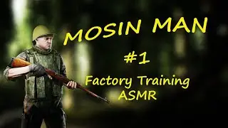 Practicing Factory with Infantry Mosin #1