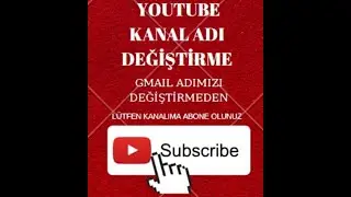 GMAIL adı değiştirmeden YOUTUBE kanal adı değiştirme