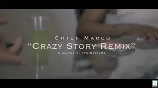Cheif Marco - Crazy Story Remix (OFFICIAL VIDEO)