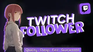 TWITCH FOLLOWER BUY (cheap,quality)