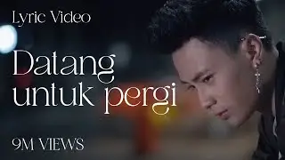 Mahen - Datang Untuk Pergi (Official Lyric Video)