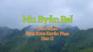 Mu Byẳn Bei ( Kayan Song 2024)