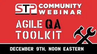 STP Webinar: Agile QA Toolkit with Julia Pottinger