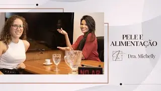 Bate papo sobre pele e alimentação