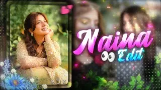 NAINA 👀 | Ae Inspired | Alight Motion | Random Xml
