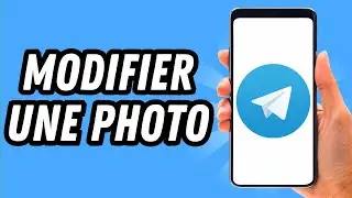 Comment modifier une photo sur Telegram (GUIDE COMPLET)