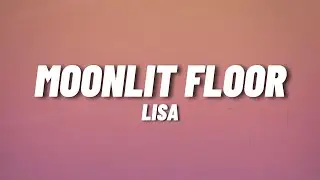 Lisa - Moonlit Floor (Lyrics)