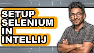 How to Setup Selenium in IntelliJ (Full Guide)