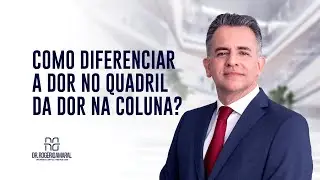Como diferenciar a dor no quadril da dor na coluna? - Dr. Rogério Amaral