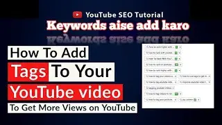 How to add keywords in Youtube videos | videos me tags aur keywords kaise lagaye