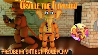 How to get Orville the Elephant in Fredbear's Mega Roleplay FFPS Part 3 Update