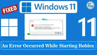✅ How To Fix An Error Occurred While Starting Roblox Windows 11/10/8/7